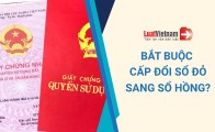 Đổi sổ đỏ cũ sang sổ mới tại Hưng Yên: Bước nâng cấp pháp lý quyết định giá trị tài sản